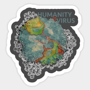 Humanity is a virus Sticker